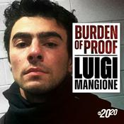 Podcast Burden of Proof: Luigi Mangione