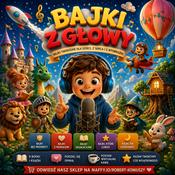 Podcast BAJKI Z GŁOWY - podcast dla dzieci