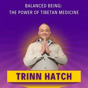 Podcast Balanced Being: The Power of Tibetan Medicine