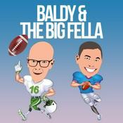 Podcast Baldy and The Big Fella - Talking everything NFL