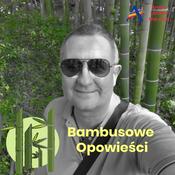 Podcast Bambusowe Opowieści
