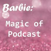 Podcast Barbie: Magic of Podcast