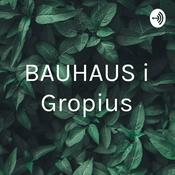 Podcast BAUHAUS i Gropius