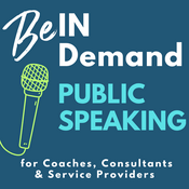 Podcast Public Speaking, Confidence, Storytelling, Sales, Personal Brand, Visibility: Be In Demand