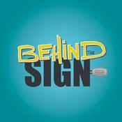 Podcast Behind the Sign Podcast