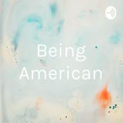 Podcast Being American