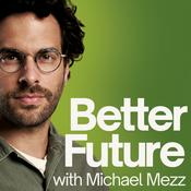 Better Future with Michael Mezz