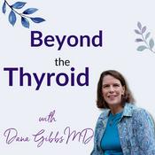 Podcast Beyond the Thyroid