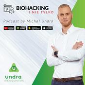 Podcast BIOHACKING i nie tylko