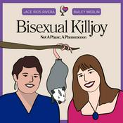 Podcast Bisexual Killjoy
