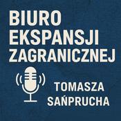 Podcast Biuro ekspansji zagranicznej Tomasza Sańprucha