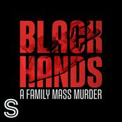 Podcast BLACK HANDS - A family mass murder
