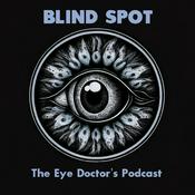 Podcast Blind Spot - The Eye Doctor's Podcast