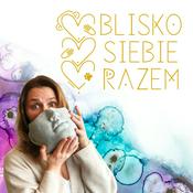Podcast Blisko Siebie Razem