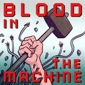 Podcast Blood in the Machine