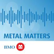 Podcast BMO Equity Research Metal Matters