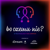 Podcast Bo czemu nie?