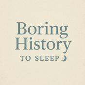 Podcast Boring History To Sleep
