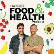 Podcast BOSH! Food and Health