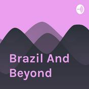 Podcast Brazil And Beyond