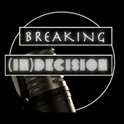 Podcast Breaking (In)Decision | The Art of Decision Making in a Post-Information Age
