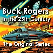 Podcast Buck Rogers in the 25th Century: Original Series