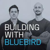 Podcast Building with Bluebird
