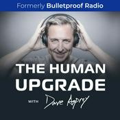 Podcast The Human Upgrade: Biohacking for Longevity & Performance
