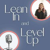Podcast Lean In and Level Up