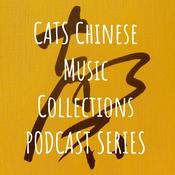 Podcast CATS Chinese Music Collections PODCAST SERIES