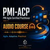 Podcast Certified - PMI-ACP Audio Course