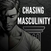 Podcast Chasing Masculinity