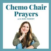 Podcast Chemo Chair Prayers