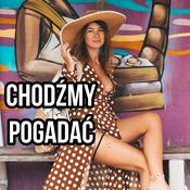 Podcast Chodźmy pogadać