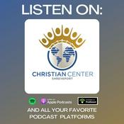 Podcast Christian Center Shreveport