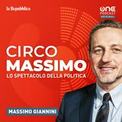 Podcast Circo Massimo - Lo spettacolo della politica