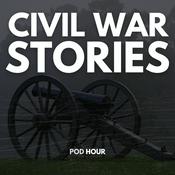 Podcast Civil War Stories &amp; Real War Battles