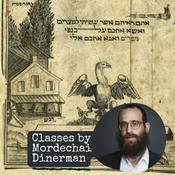 Podcast Classes by Mordechai Dinerman