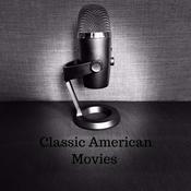 Podcast Classic American Movies