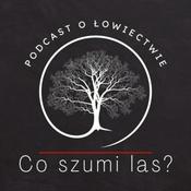 Podcast Co szumi las?