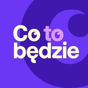 Podcast Co to będzie