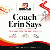 Podcast Coach Erin Says | Triathlon Tips for Busy Athletes