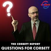 Podcast The Corbett Report - Questions For Corbett