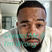 Podcast Correct Me If I’m Wrong