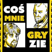 Podcast Coś mnie Gryzie