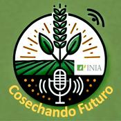 Podcast Cosechando Futuro; el pódcast del INIA