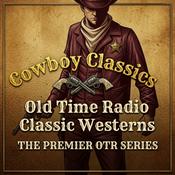 Podcast Cowboy Classics: Old Time Radio Westerns & Audio Drama