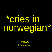 Podcast Cries in Norwegian: A SKAM Podcast