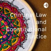 Podcast Criminal Law and Constitutional Justice