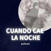 Podcast Cuando cae la Noche